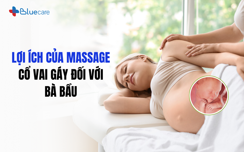 Lợi ích của massage cổ vai gáy đối với bà bầu