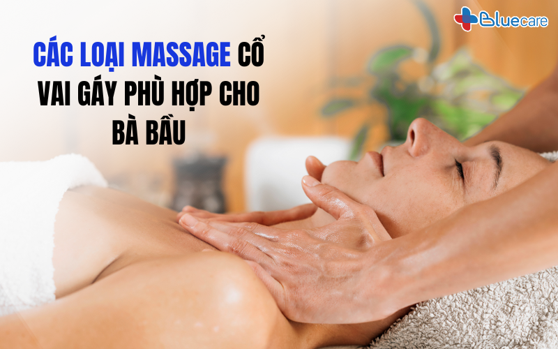 Các loại massage cổ vai gáy phù hợp cho bà bầu